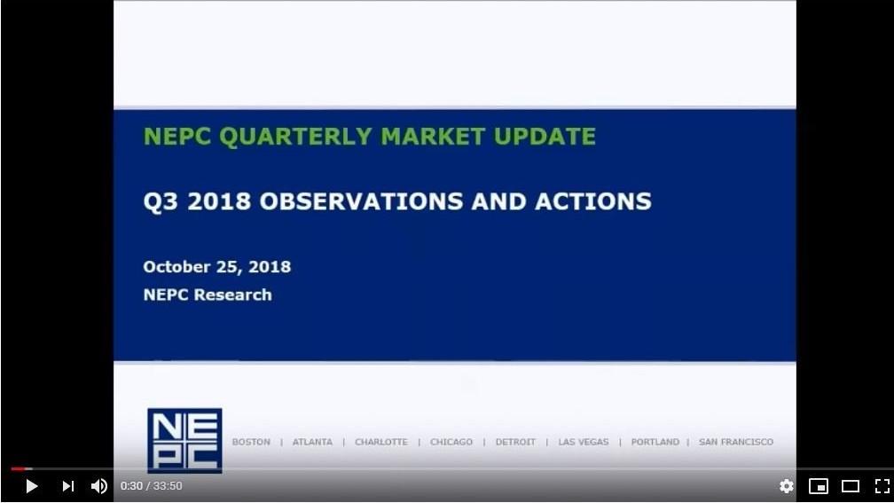 Video cover page for the NEPC quarterly market update, Octover 25, 2018.