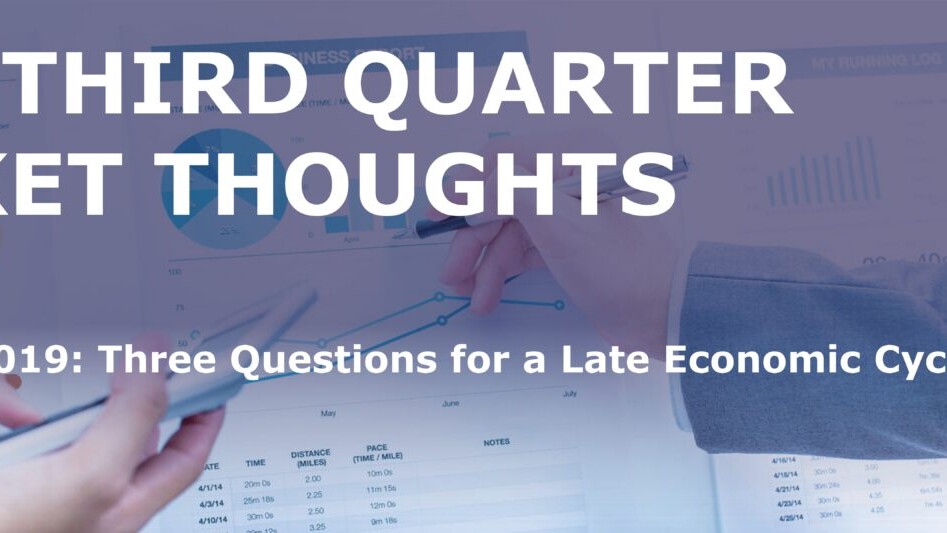 2018 Third quarter market thoughts.