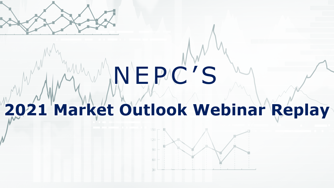 NEPC 2021 Market Outlook Webinar.